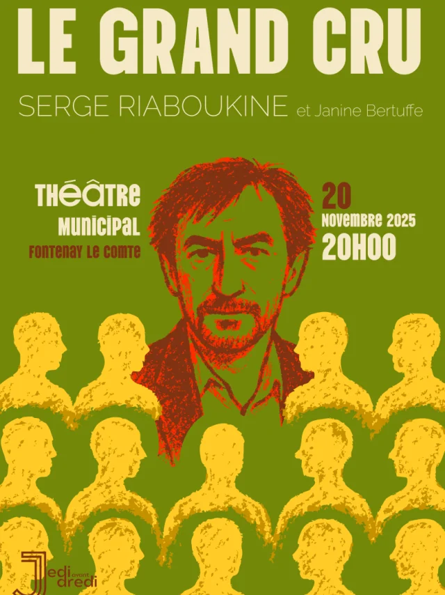 Affiche Le Gran Cru Serge Riaboukine Jedi avant dredi Fontenay-le-Comte